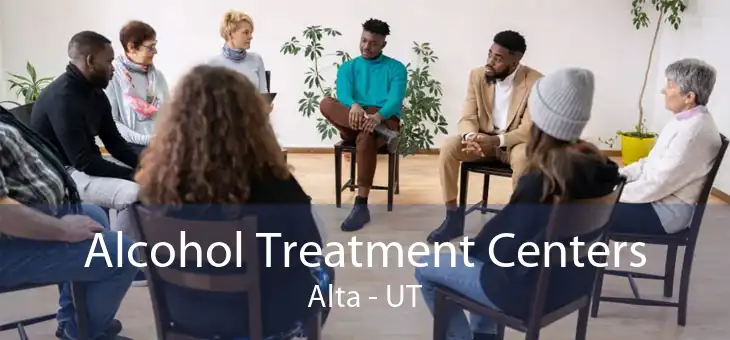 Alcohol Treatment Centers Alta - UT