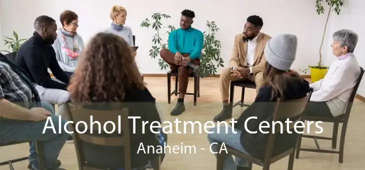 Alcohol Treatment Centers Anaheim - CA