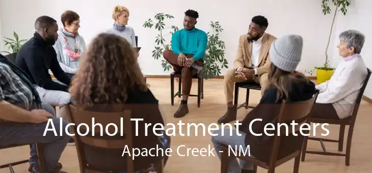 Alcohol Treatment Centers Apache Creek - NM