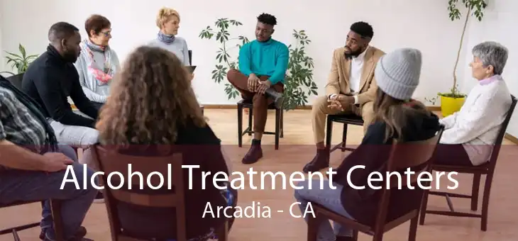 Alcohol Treatment Centers Arcadia - CA