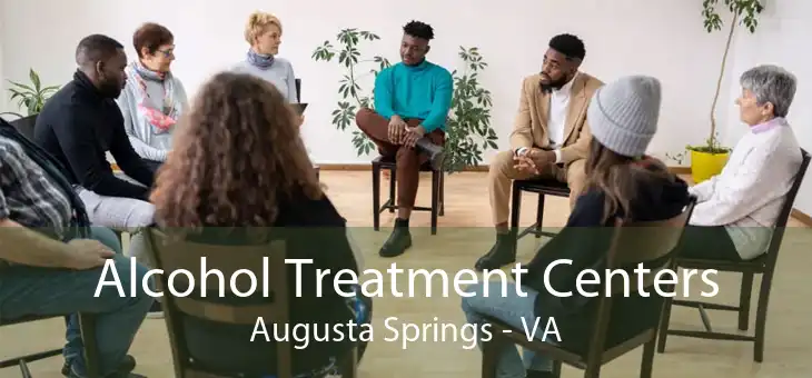 Alcohol Treatment Centers Augusta Springs - VA
