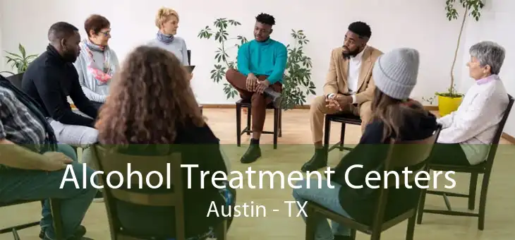 Alcohol Treatment Centers Austin - TX