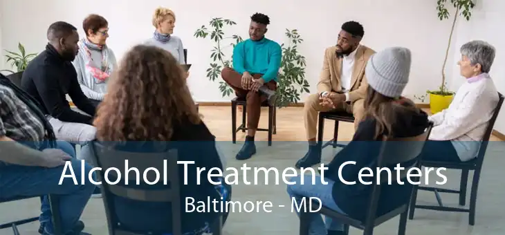 Alcohol Treatment Centers Baltimore - MD