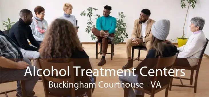 Alcohol Treatment Centers Buckingham Courthouse - VA