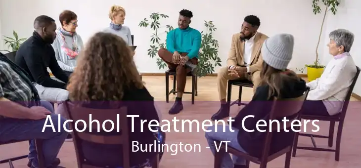 Alcohol Treatment Centers Burlington - VT