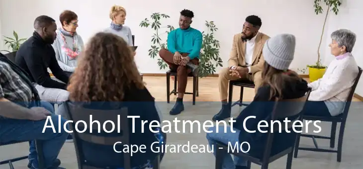 Alcohol Treatment Centers Cape Girardeau - MO