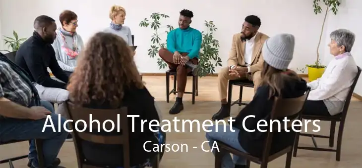 Alcohol Treatment Centers Carson - CA