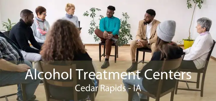 Alcohol Treatment Centers Cedar Rapids - IA