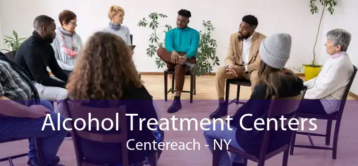 Alcohol Treatment Centers Centereach - NY