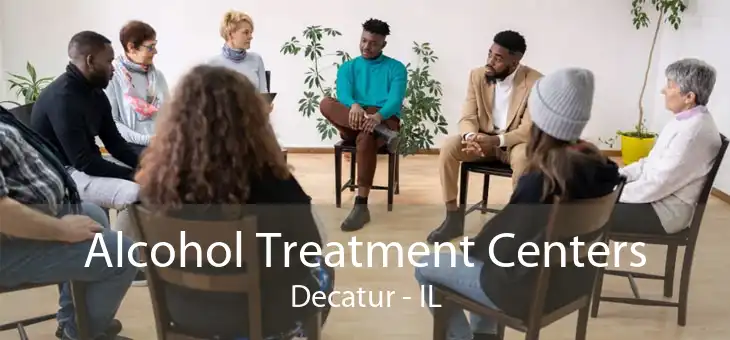 Alcohol Treatment Centers Decatur - IL