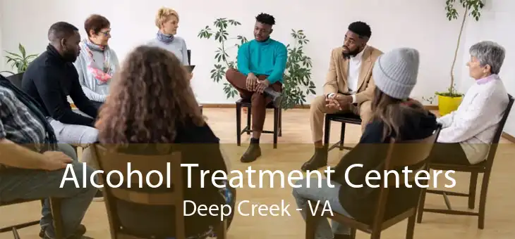 Alcohol Treatment Centers Deep Creek - VA