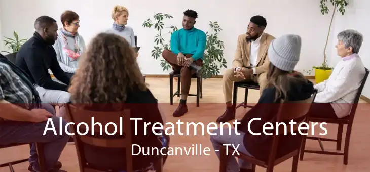 Alcohol Treatment Centers Duncanville - TX