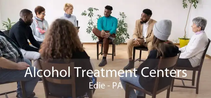 Alcohol Treatment Centers Edie - PA