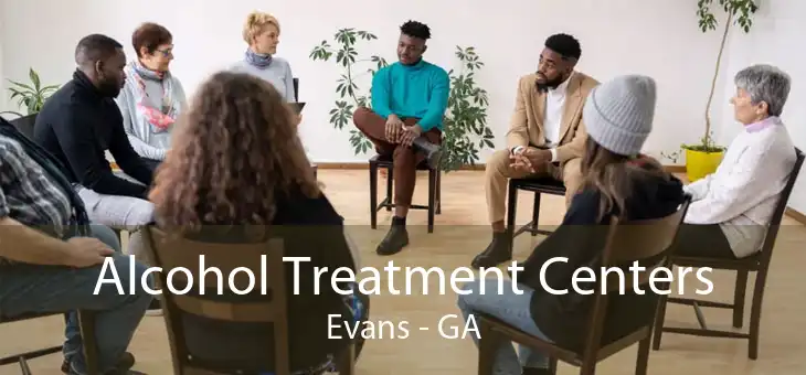Alcohol Treatment Centers Evans - GA