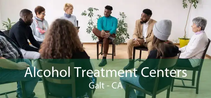 Alcohol Treatment Centers Galt - CA
