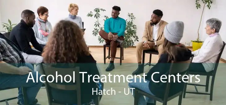Alcohol Treatment Centers Hatch - UT