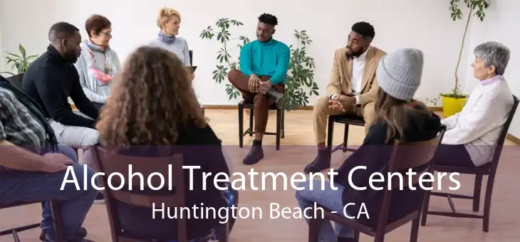 Alcohol Treatment Centers Huntington Beach - CA