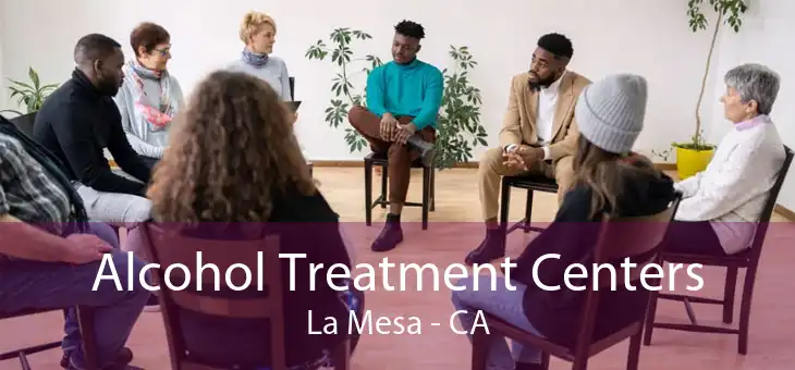 Alcohol Treatment Centers La Mesa - CA