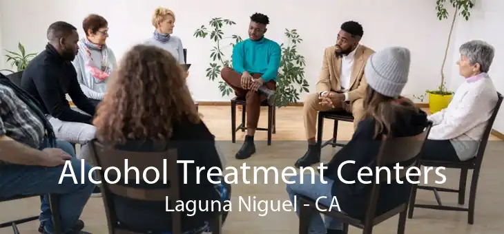 Alcohol Treatment Centers Laguna Niguel - CA
