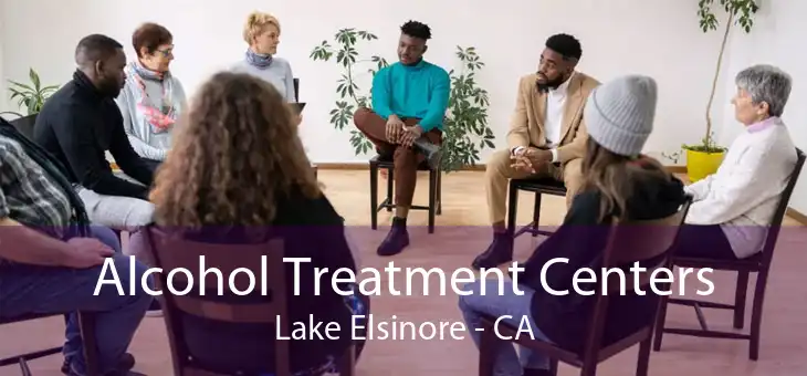 Alcohol Treatment Centers Lake Elsinore - CA