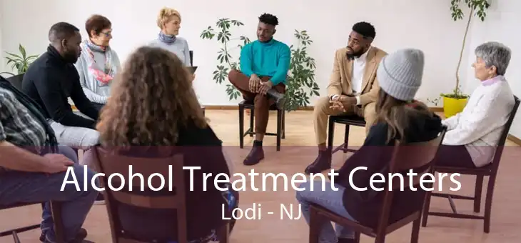 Alcohol Treatment Centers Lodi - NJ