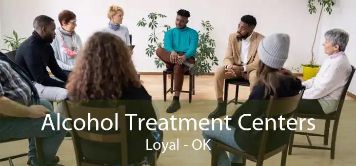 Alcohol Treatment Centers Loyal - OK