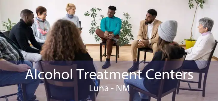 Alcohol Treatment Centers Luna - NM
