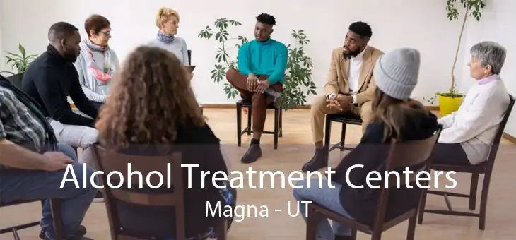 Alcohol Treatment Centers Magna - UT