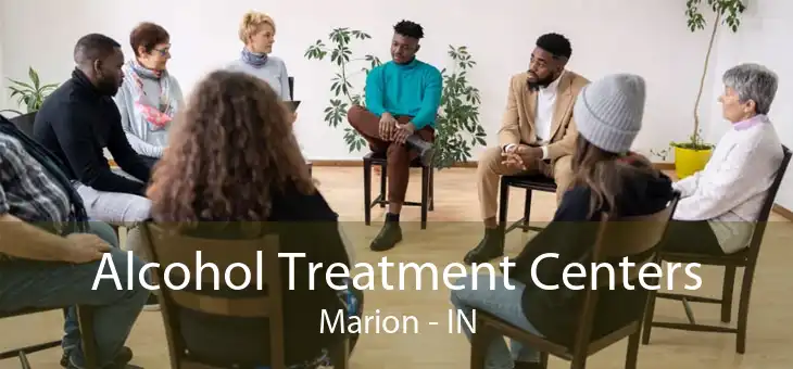  Alcohol Treatment Centers Marion - IN