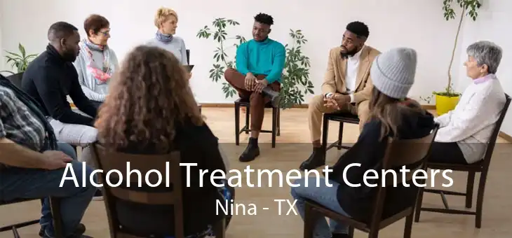 Alcohol Treatment Centers Nina - TX