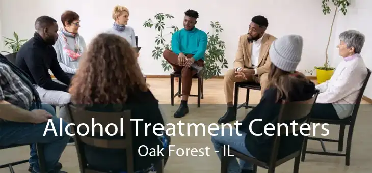 Alcohol Treatment Centers Oak Forest - IL