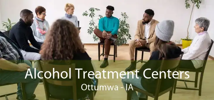 Alcohol Treatment Centers Ottumwa - IA