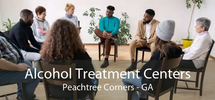 Alcohol Treatment Centers Peachtree Corners - GA