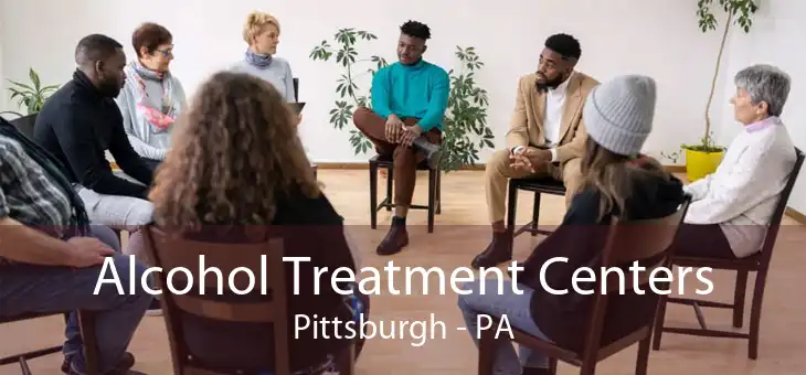 Alcohol Treatment Centers Pittsburgh - PA