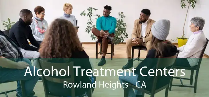 Alcohol Treatment Centers Rowland Heights - CA