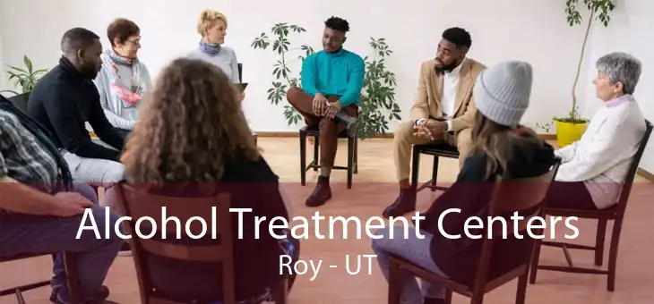 Alcohol Treatment Centers Roy - UT