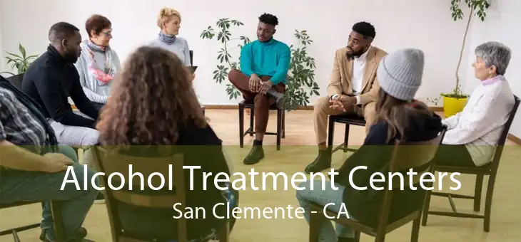 Alcohol Treatment Centers San Clemente - CA