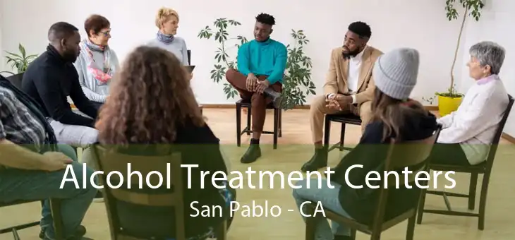 Alcohol Treatment Centers San Pablo - CA