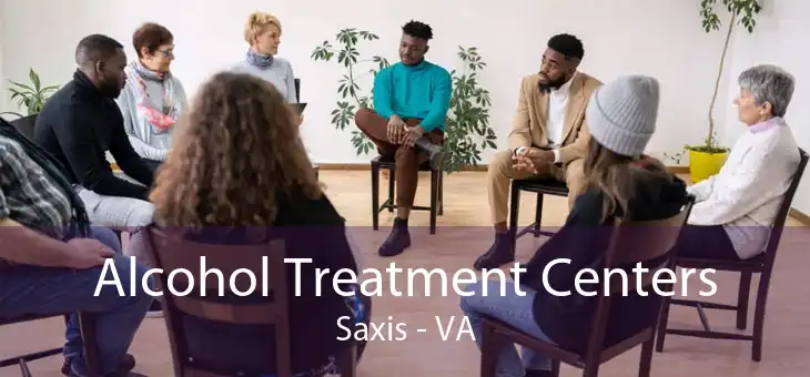 Alcohol Treatment Centers Saxis - VA