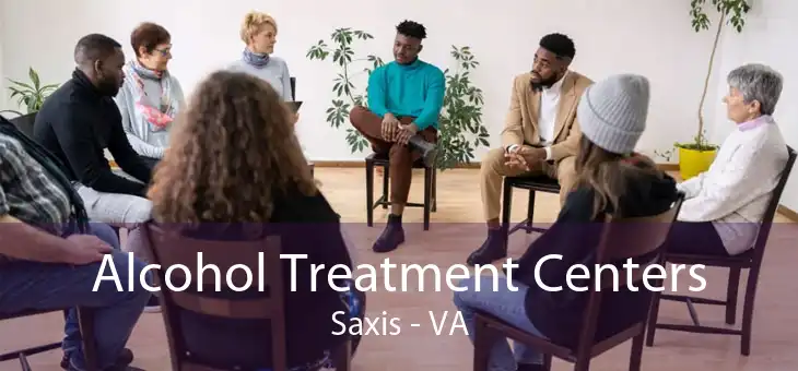  Alcohol Treatment Centers Saxis - VA