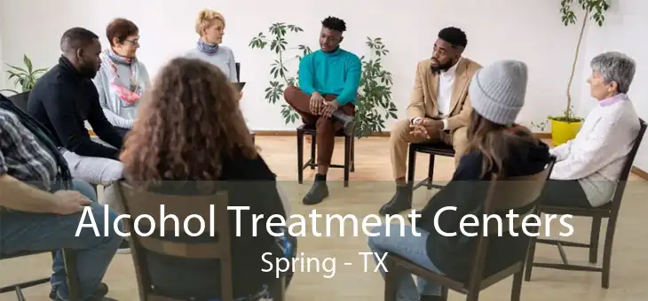 Alcohol Treatment Centers Spring - TX