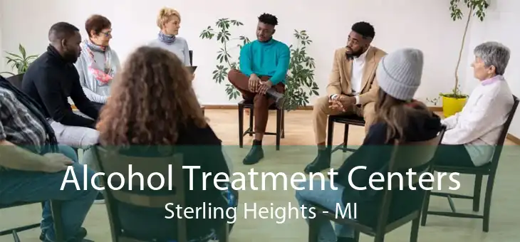 Alcohol Treatment Centers Sterling Heights - MI