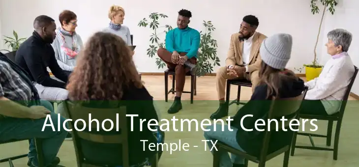 Alcohol Treatment Centers Temple - TX