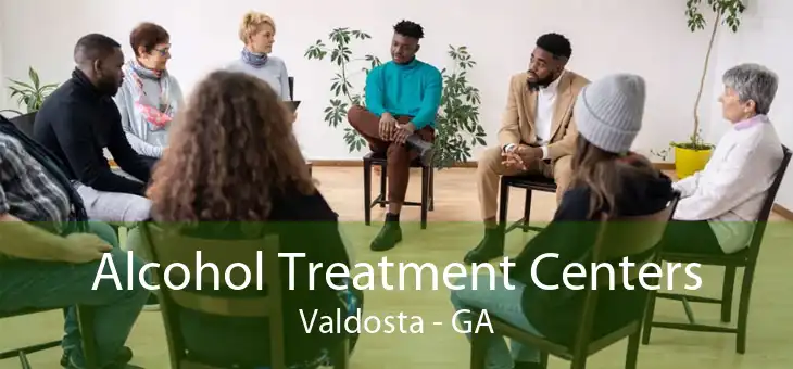 Alcohol Treatment Centers Valdosta - GA