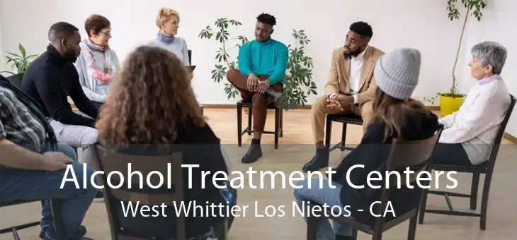 Alcohol Treatment Centers West Whittier Los Nietos - CA