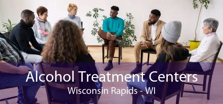 Alcohol Treatment Centers Wisconsin Rapids - WI