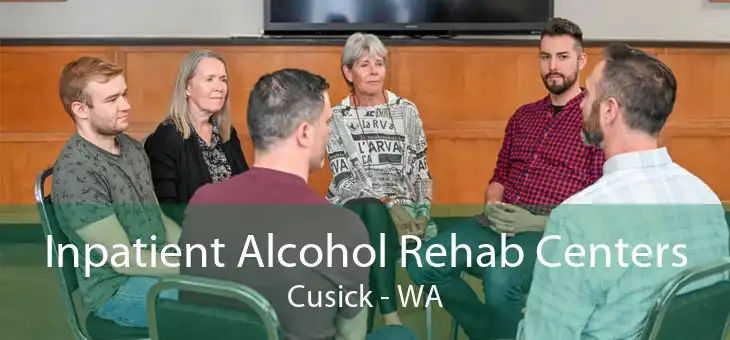 Inpatient Alcohol Rehab Centers Cusick - WA