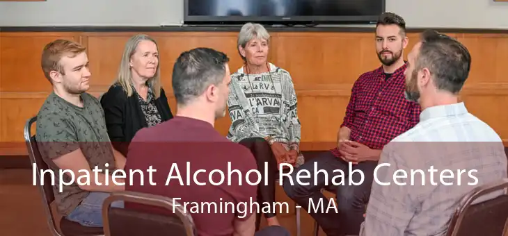 Inpatient Alcohol Rehab Centers Framingham - MA
