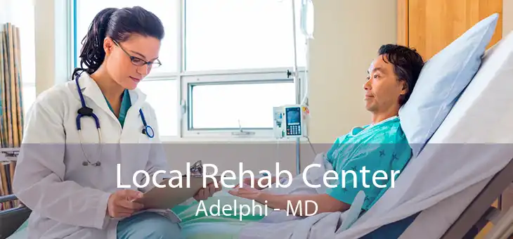Local Rehab Center Adelphi - MD