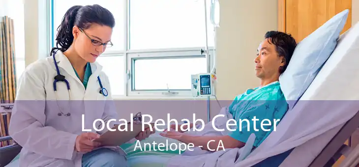 Local Rehab Center Antelope - CA